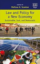 Law And Policy For A New Economy Sustainable Just And Democratic Scanlan