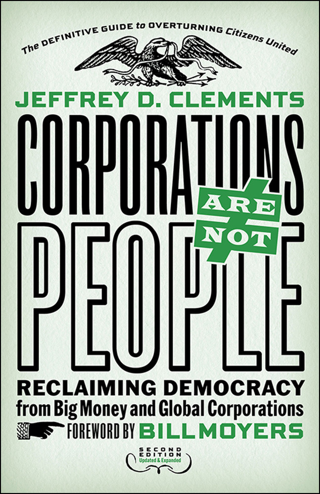Corporations Are Not People Jeffrey D Clements