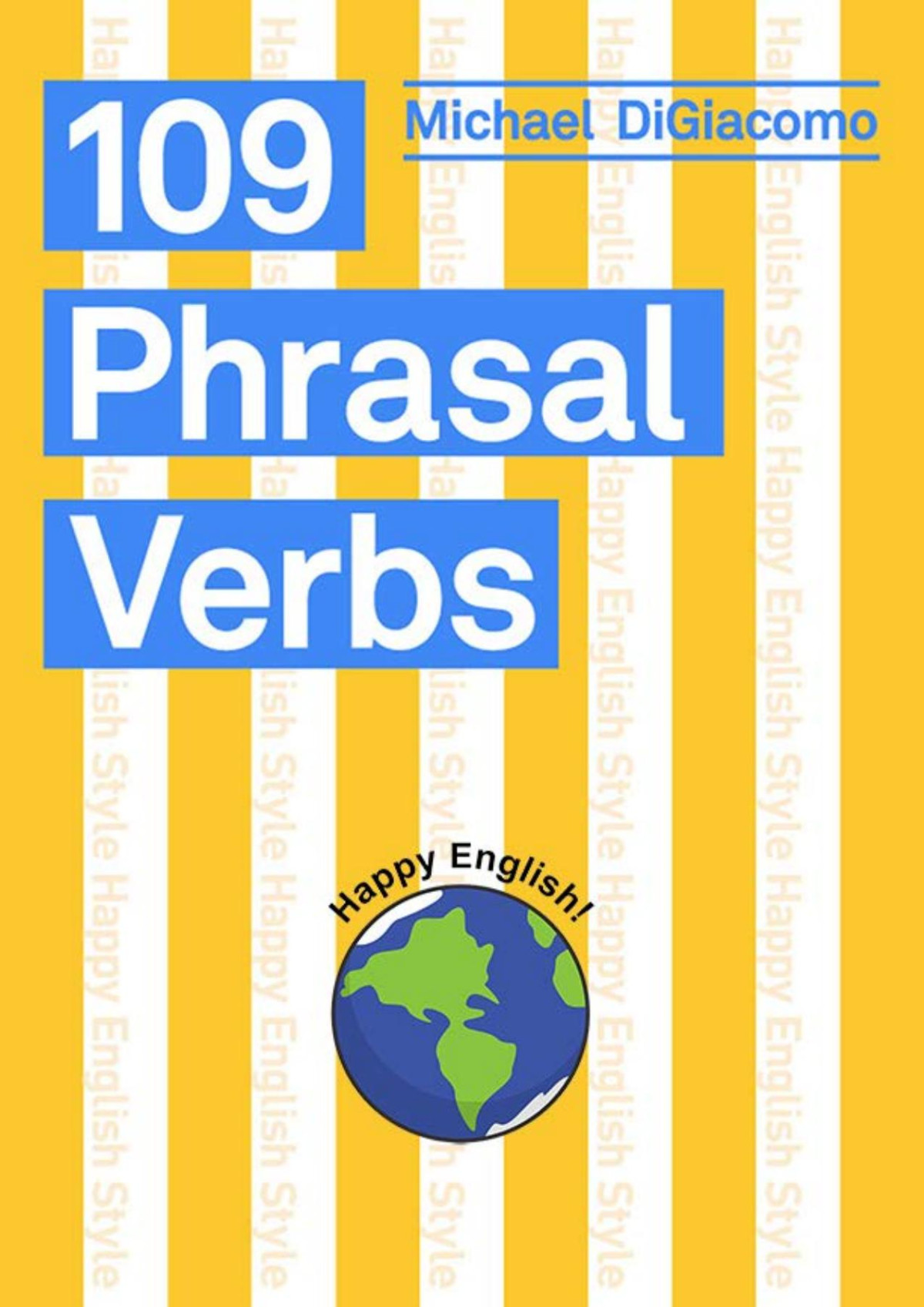 109 Phrasal Verbs 1st Edition Michael Digiacomo