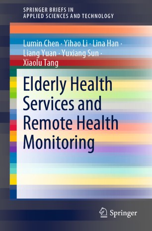 Elderly Health Services And Remote Health Monitoring 1st Ed Lumin Chen