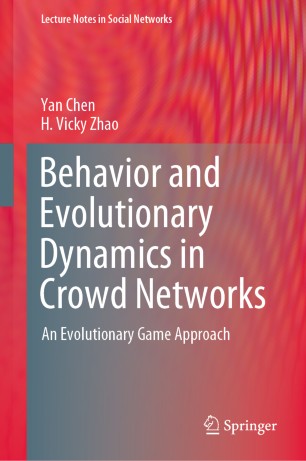 Behavior And Evolutionary Dynamics In Crowd Networks An Evolutionary Game Approach 1st Ed Yan Chen