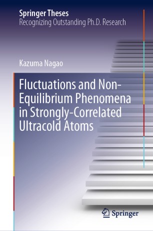 Fluctuations And Nonequilibrium Phenomena In Stronglycorrelated Ultracold Atoms 1st Ed Kazuma Nagao