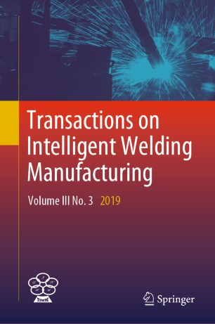 Transactions On Intelligent Welding Manufacturing Volume Iii No 3 2019 1st Ed Shanben Chen