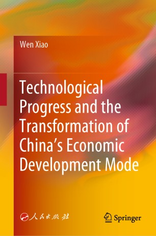 Technological Progress And The Transformation Of Chinas Economic Development Mode 1st Ed Wen Xiao