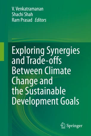 Exploring Synergies And Tradeoffs Between Climate Change And The Sustainable Development Goals 1st Ed V Venkatramanan