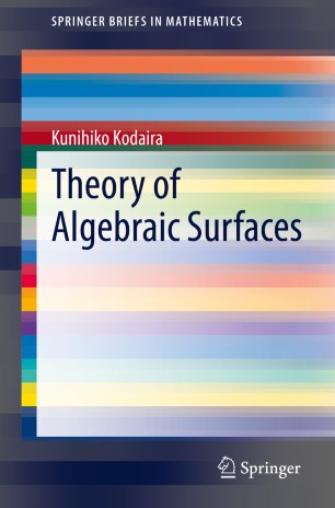 Theory Of Algebraic Surfaces 1st Ed Kunihiko Kodaira