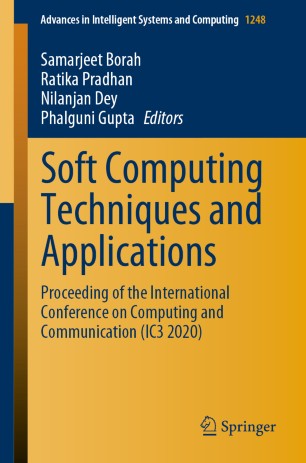 Soft Computing Techniques And Applications Proceeding Of The International Conference On Computing And Communication Ic3 2020 1st Ed Samarjeet Borah