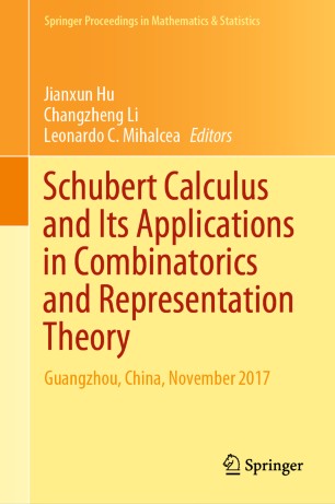 Schubert Calculus And Its Applications In Combinatorics And Representation Theory Guangzhou China November 2017 1st Ed Jianxun Hu