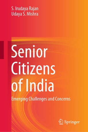 Senior Citizens Of India Emerging Challenges And Concerns 1st Ed S Irudaya Rajan