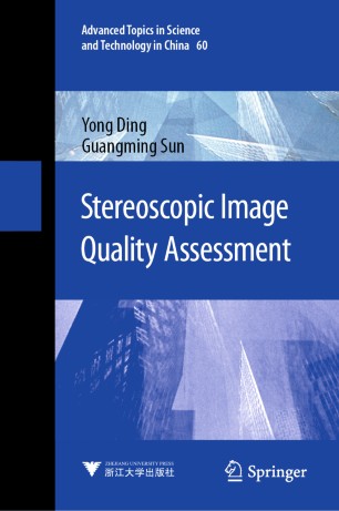 Stereoscopic Image Quality Assessment 1st Ed Yong Ding Guangming Sun