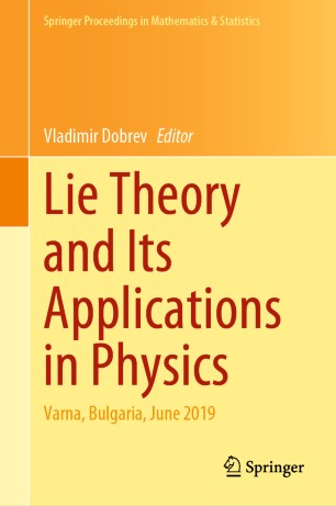 Lie Theory And Its Applications In Physics Varna Bulgaria June 2019 1st Edition Vladimir Dobrev Editor
