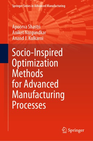 Socioinspired Optimization Methods For Advanced Manufacturing Processes 1st Ed Apoorva Shastri