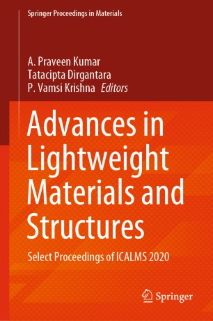 Advances In Lightweight Materials And Structures Select Proceedings Of Icalms 2020 1st Ed A Praveen Kumar