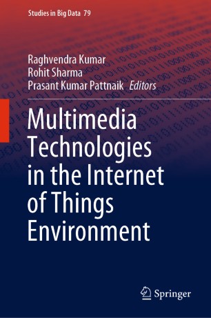 Multimedia Technologies In The Internet Of Things Environment 1st Ed Raghvendra Kumar