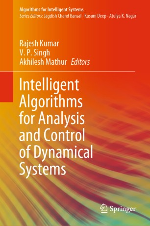 Intelligent Algorithms For Analysis And Control Of Dynamical Systems 1st Ed Rajesh Kumar