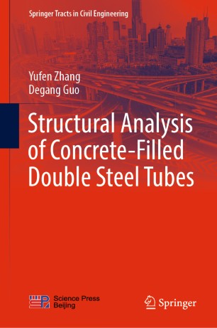 Structural Analysis Of Concretefilled Double Steel Tubes 1st Ed Yufen Zhang