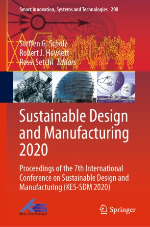 Sustainable Design And Manufacturing 2020 Proceedings Of The 7th International Conference On Sustainable Design And Manufacturing Kessdm 2020 1st Ed Steffen G Scholz