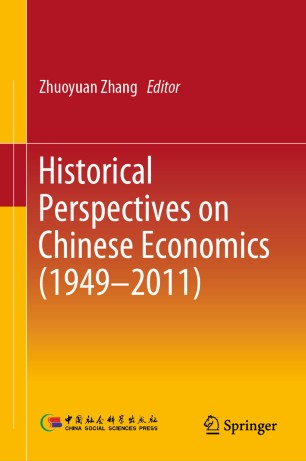 Historical Perspectives On Chinese Economics 19492011 1st Ed Zhuoyuan Zhang