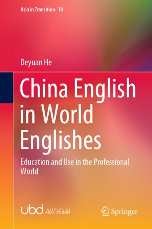 China English In World Englishes Education And Use In The Professional World 1st Ed Deyuan He