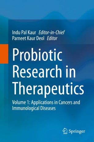 Probiotic Research In Therapeutics Volume 1 Applications In Cancers And Immunological Diseases 1st Ed Parneet Kaur Deol