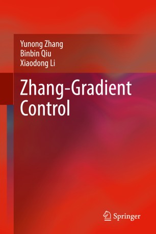 Zhanggradient Control 1st Ed Yunong Zhang Binbin Qiu Xiaodong Li
