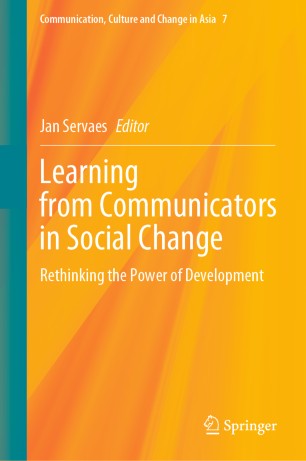 Learning From Communicators In Social Change Rethinking The Power Of Development 1st Ed Jan Servaes