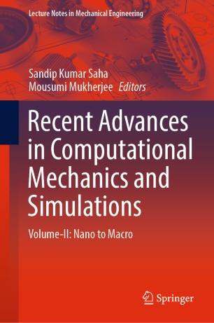 Recent Advances In Computational Mechanics And Simulations Volumeii Nano To Macro 1st Ed Sandip Kumar Saha