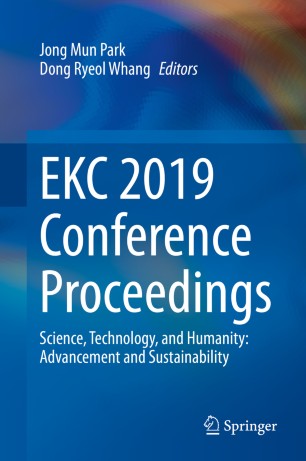 Ekc 2019 Conference Proceedings Science Technology And Humanity Advancement And Sustainability 1st Ed Jong Mun Park