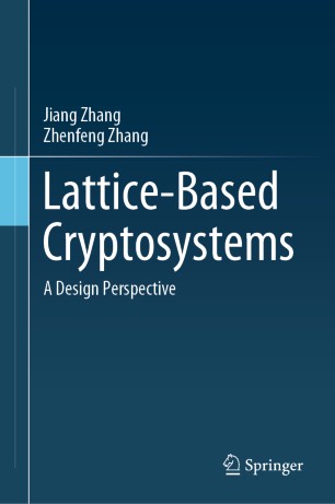 Latticebased Cryptosystems A Design Perspective 1st Ed Jiang Zhang