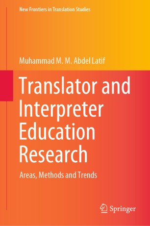 Translator And Interpreter Education Research Areas Methods And Trends 1st Ed Muhammad M M Abdel Latif