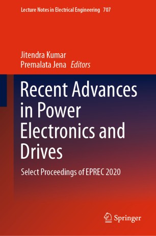 Recent Advances In Power Electronics And Drives Select Proceedings Of Eprec 2020 1st Ed Jitendra Kumar