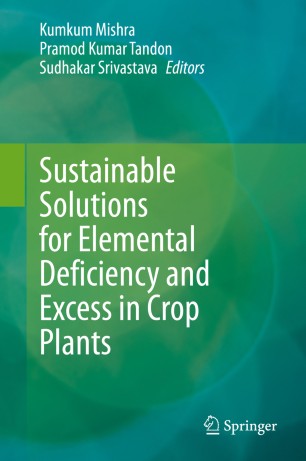 Sustainable Solutions For Elemental Deficiency And Excess In Crop Plants 1st Ed Kumkum Mishra