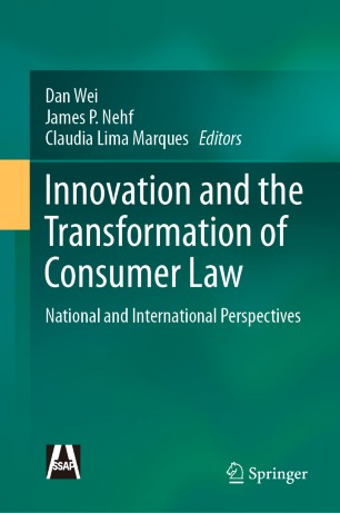 Innovation And The Transformation Of Consumer Law National And International Perspectives 1st Ed Dan Wei