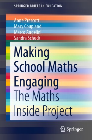 Making School Maths Engaging The Maths Inside Project 1st Ed Anne Prescott