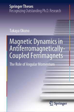 Magnetic Dynamics In Antiferromagneticallycoupled Ferrimagnets The Role Of Angular Momentum 1st Ed Takaya Okuno