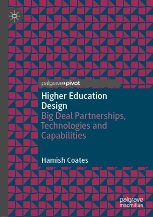 Higher Education Design Big Deal Partnerships Technologies And Capabilities 1st Ed Hamish Coates