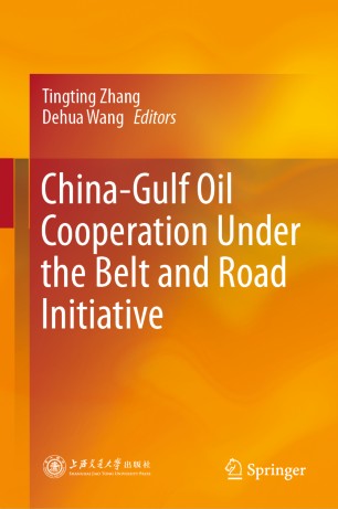 Chinagulf Oil Cooperation Under The Belt And Road Initiative 1st Ed Tingting Zhang