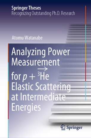 Analyzing Power Measurement For P 3he Elastic Scattering At Intermediate Energies 1st Ed Atomu Watanabe