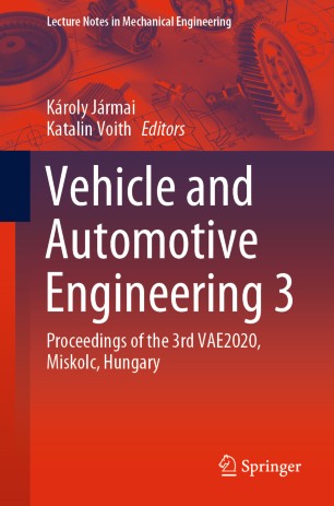 Vehicle And Automotive Engineering 3 Proceedings Of The 3rd Vae2020 Miskolc Hungary 1st Ed Kroly Jrmai