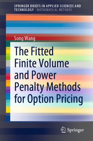 The Fitted Finite Volume And Power Penalty Methods For Option Pricing 1st Ed Song Wang