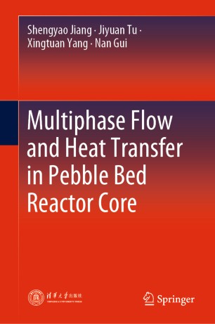 Multiphase Flow And Heat Transfer In Pebble Bed Reactor Core 1st Ed Shengyao Jiang