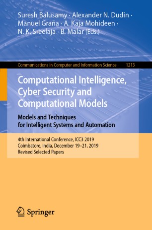 Computational Intelligence Cyber Security And Computational Models Models And Techniques For Intelligent Systems And Automation 4th International Conference Icc3 2019 Coimbatore India December 1921 2019 Revised Selected Papers 1st Ed Suresh Balusamy