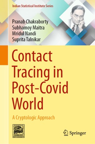 Contact Tracing In Postcovid World A Cryptologic Approach 1st Ed Pranab Chakraborty