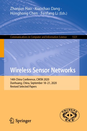 Wireless Sensor Networks 14th China Conference Cwsn 2020 Dunhuang China September 1821 2020 Revised Selected Papers 1st Ed Zhanjun Hao