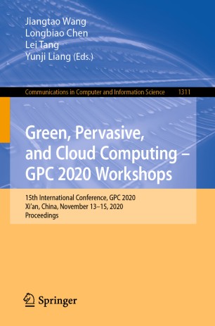 Green Pervasive And Cloud Computing Gpc 2020 Workshops 15th International Conference Gpc 2020 Xian China November 1315 2020 Proceedings 1st Ed Jiangtao Wang
