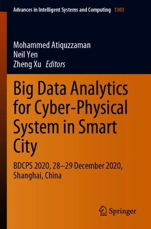 Big Data Analytics For Cyberphysical System In Smart City Bdcps 2020 2829 December 2020 Shanghai China 1st Ed Mohammed Atiquzzaman