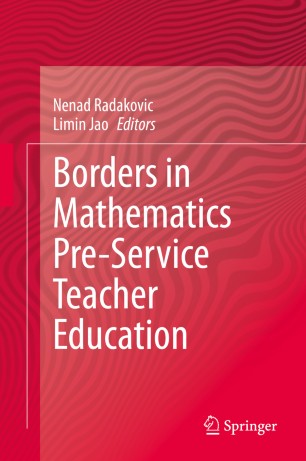 Borders In Mathematics Preservice Teacher Education 1st Ed Nenad Radakovic
