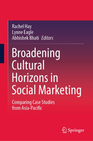 Broadening Cultural Horizons In Social Marketing Comparing Case Studies From Asiapacific 1st Ed Rachel Hay