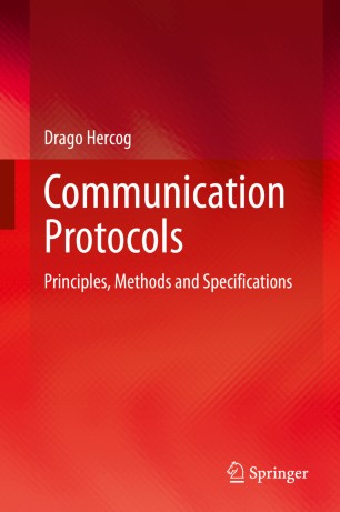 Communication Protocols Principles Methods And Specifications 1st Ed Drago Hercog