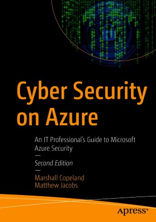 Cyber Security On Azure An It Professionals Guide To Microsoft Azure Security 2nd Ed Marshall Copeland